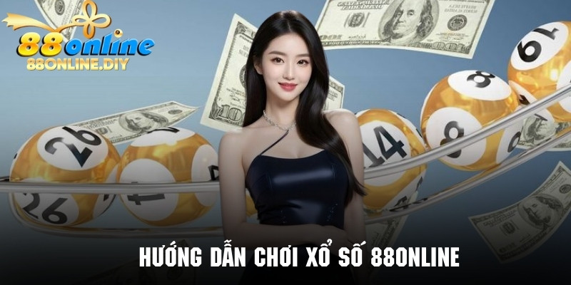Hướng dẫn cách chơi xổ số 88online cực kỳ nhanh chóng